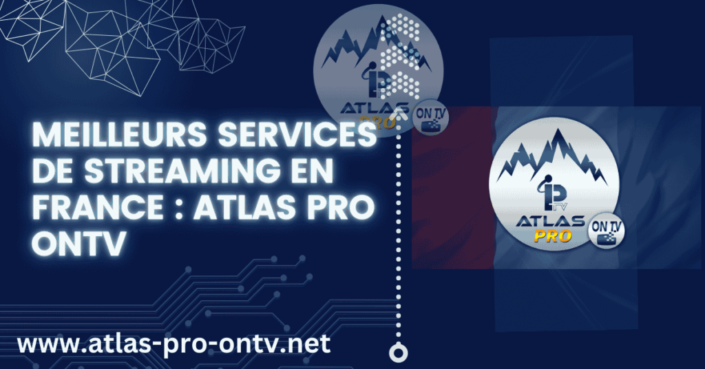 ATLAS PRO ONTV : LE MEILLEUR EN FRANCE